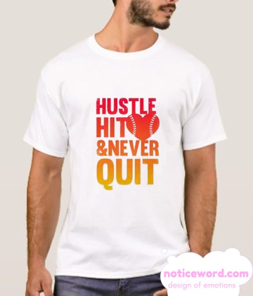 Hustle Hit & Never Quit smooth T Shirt'