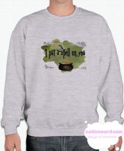 I Put A Spell On You smooth Sweatshirt