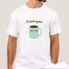 I own you smooth T Shirt