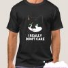 I really Don't Care smooth T Shirt