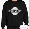 It's demo Day smooth Sweatshirt