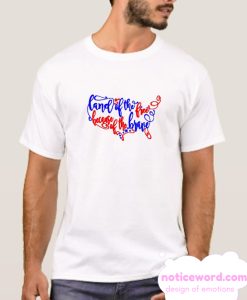 Land of the free smooth T Shirt