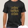 Legends are Born in October smooth T Shirt