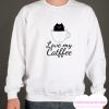 Love My Catfee smooth Sweatshirt