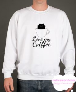 Love My Catfee smooth Sweatshirt