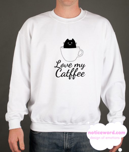 Love My Catfee smooth Sweatshirt