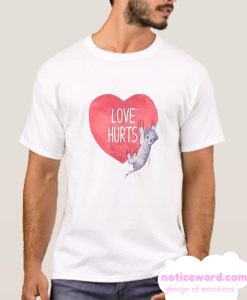 Love hurts smooth t Shirt