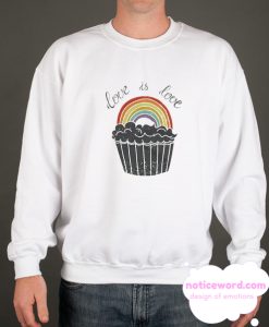 Love is Love smooth Sweatshirt