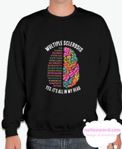 Multiple Sclerosis smooth Sweatshirt