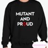 Mutant and Proud redxo x-men smooth Sweatshirt