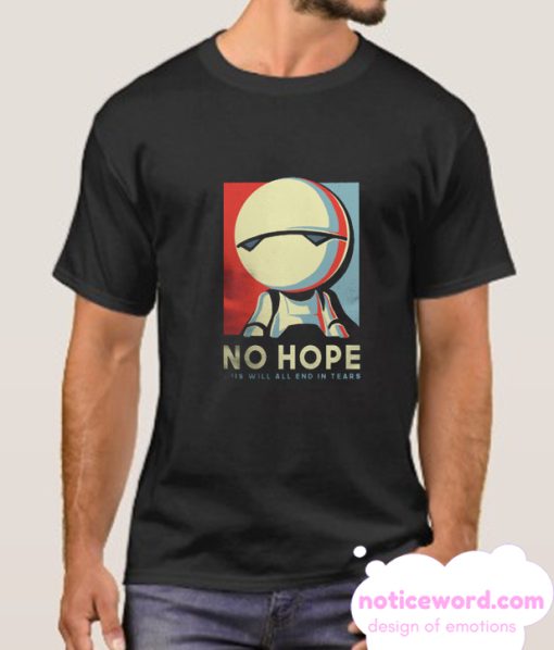 No Hope smooth T Shirt