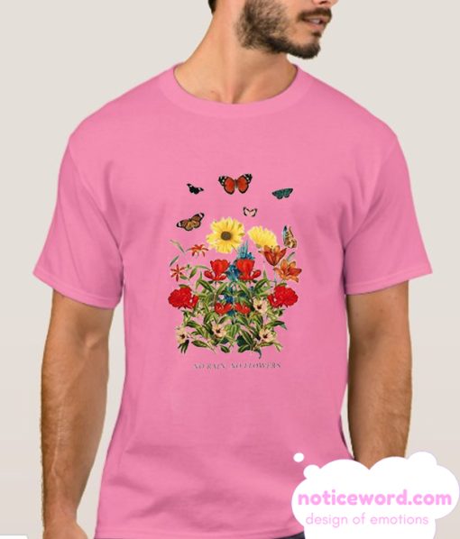 No Rain No Flowers smooth T Shirt