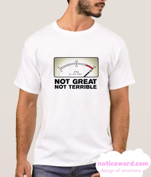 Not Great Not Terrible Chernobyl smooth T-shirt