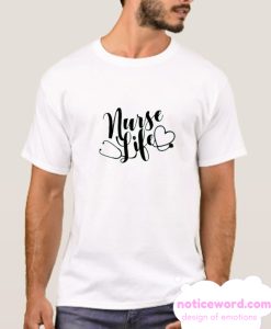 Nurse Life smooth T Shirt