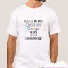 Please Do Not Confuse Your Google Search My Medical Degree smooth T Shirt