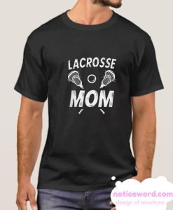 Proud Lacrosse Mom smooth T Shirt