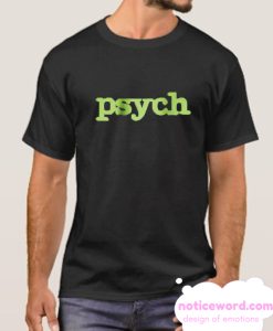 Psych smooth T Shirt