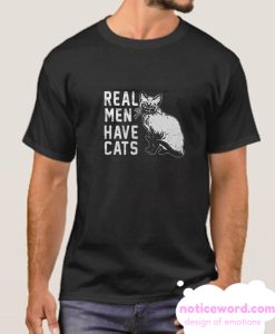 Real Men Have Cats smooth T Shirt