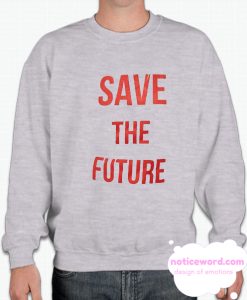 Save the Future smooth Sweatshirt