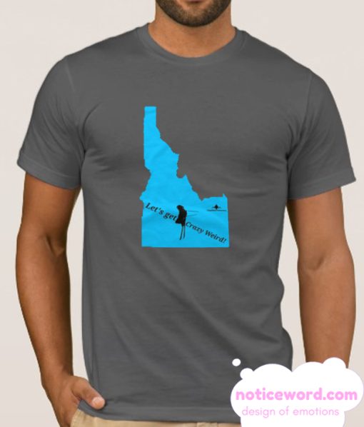 Ski Crazy Weird Idaho smooth T Shirt