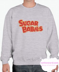Sugar Babies smooth Sweatshirt