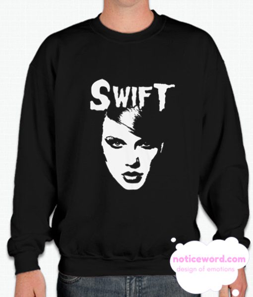 Taylor Swift Misfits smooth Sweatshirt