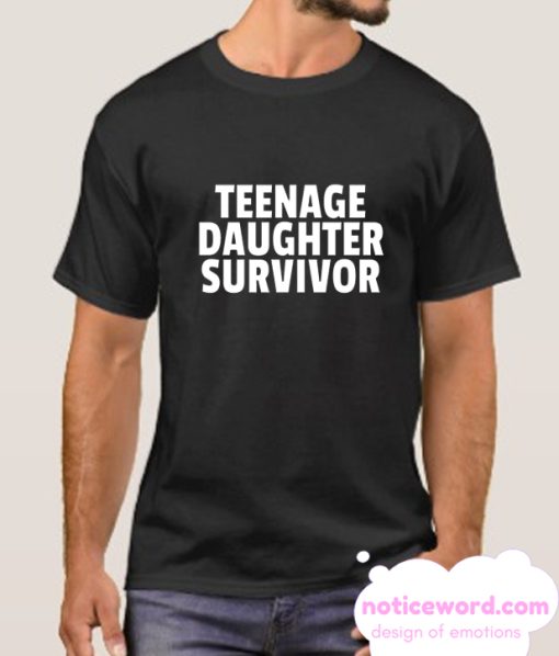 Teenage Daughter Survivor smooth T SHirt