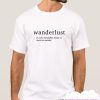 Wanderlust Definition smooth T-Shirt