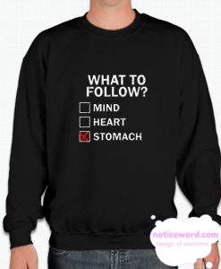 What To Follow smooth Sweatshirt