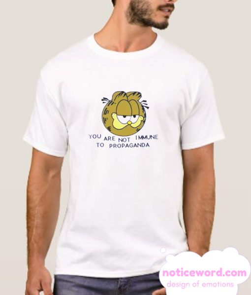 YOU ARE NOT IMMUNE TO PROPAGANDA smooth T SHirt