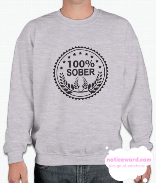 100 Percent Sober smooth Sweatshirt