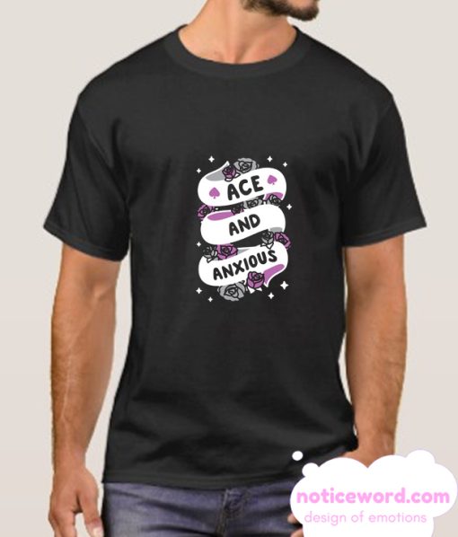 ACE AND ANXIOUS smooth T-SHIRT