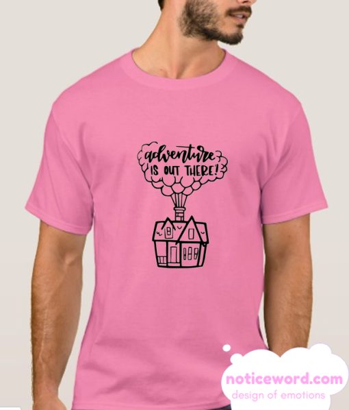 Adventure is out there smooth T Shirt