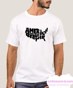 America the Beautiful smooth T-Shirt