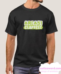 Area 51 Clapfest Clap Alien Cheeks smooth T Shirt