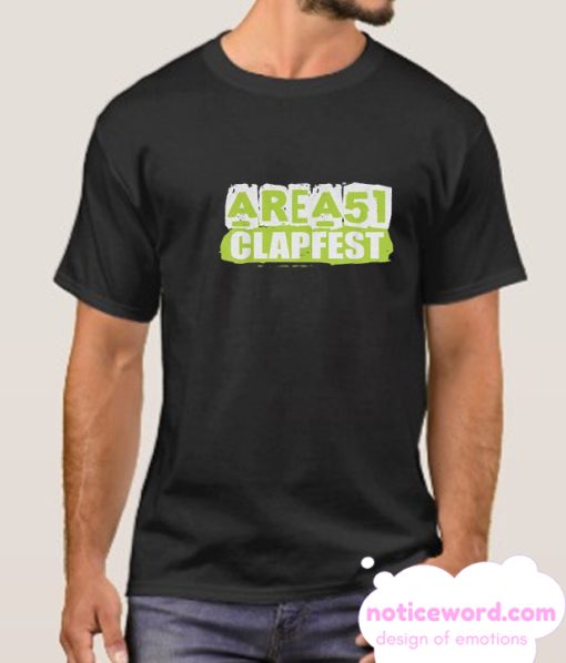 Area 51 Clapfest Clap Alien Cheeks smooth T Shirt