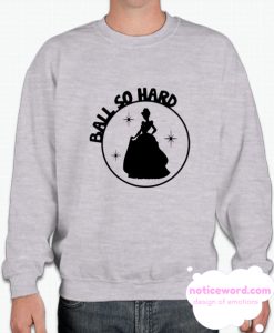 Ball So Hard smooth Sweatshirt