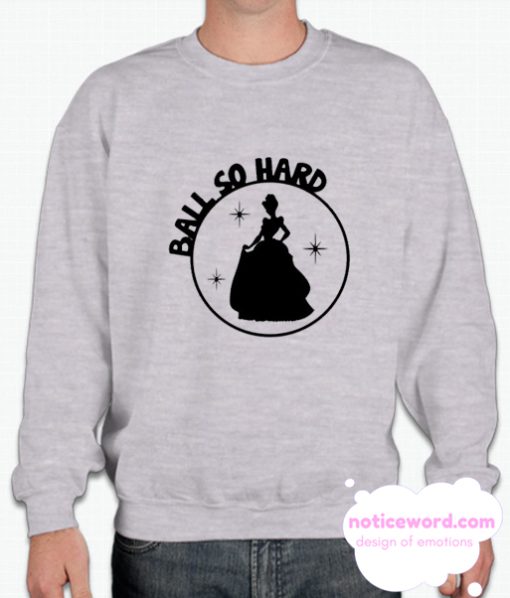 Ball So Hard smooth Sweatshirt