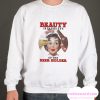 Beauty Is In The Eye Of The Beer Holder smooth Sweatshirt