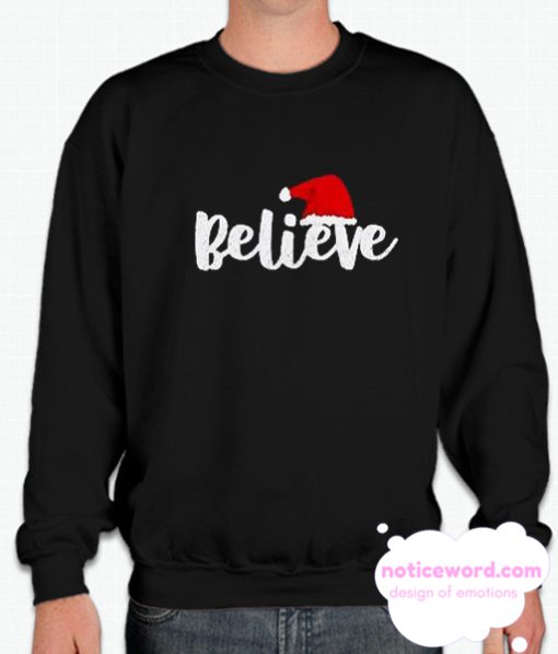 Believe in Christmas smooth Sweatshirt