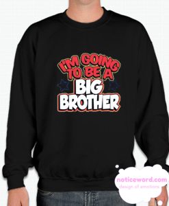 Big Brother Announcement smooth Sweatshirt