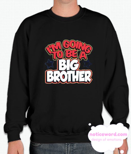 Big Brother Announcement smooth Sweatshirt