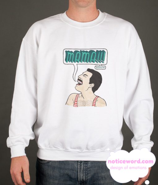 Bohemian Rhapsody Funny smooth Sweatshirt