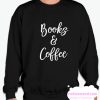 Book and Coffee smooth Sweatshirt