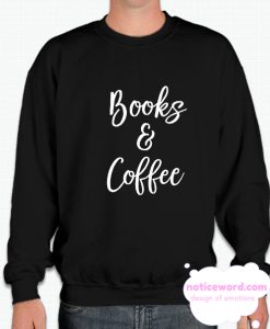 Book and Coffee smooth Sweatshirt