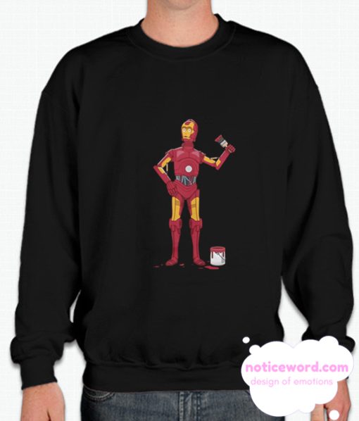 C-3PO Wants To Be Iron Man Funny smooth Sweatshirt