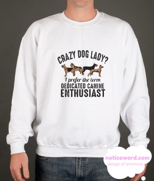 CRAZY DOG LADY smooth Sweatshirt