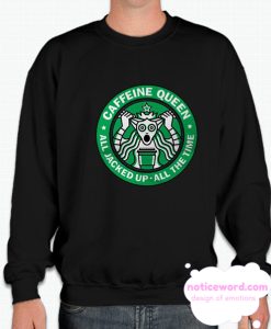 Caffeine Queen smooth Sweatshirt