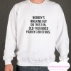 Clark Griswold Christmas Vacation Quote smooth Sweatshirt