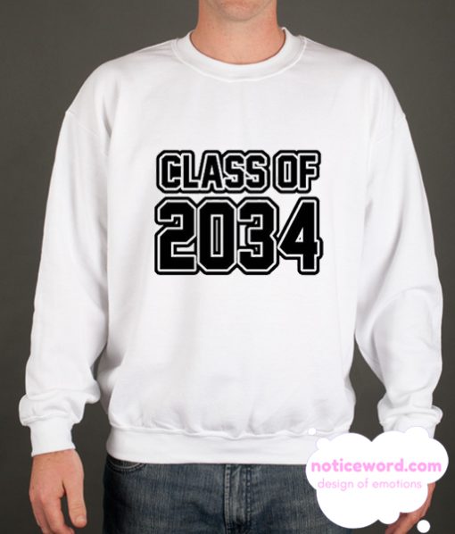 Class of 2034 smooth Sweatshirt